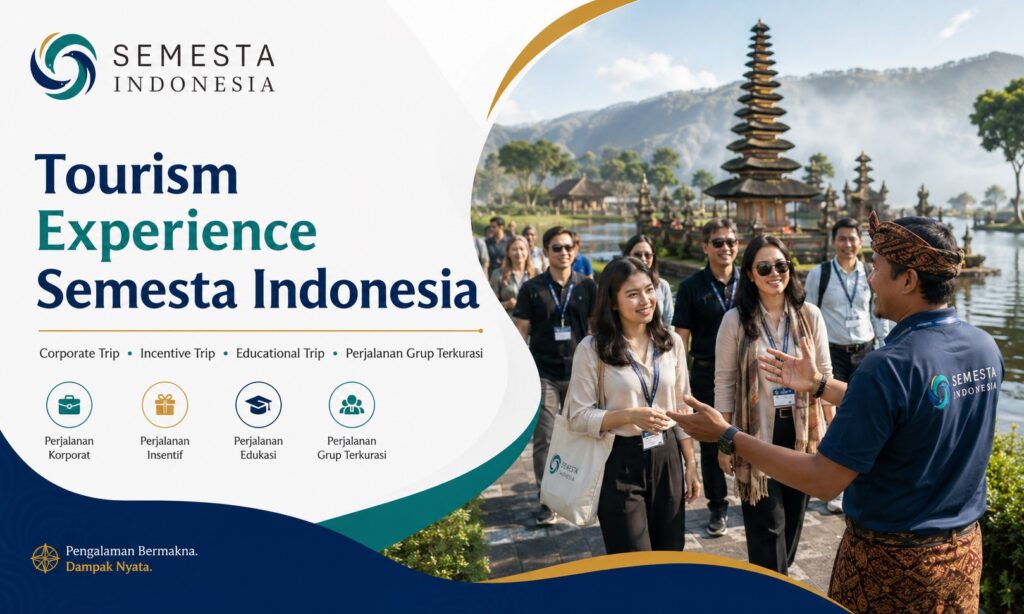 Gambar utama Tourism Experience Semesta Indonesia untuk corporate trip, incentive trip, educational trip, dan perjalanan grup terkurasi.